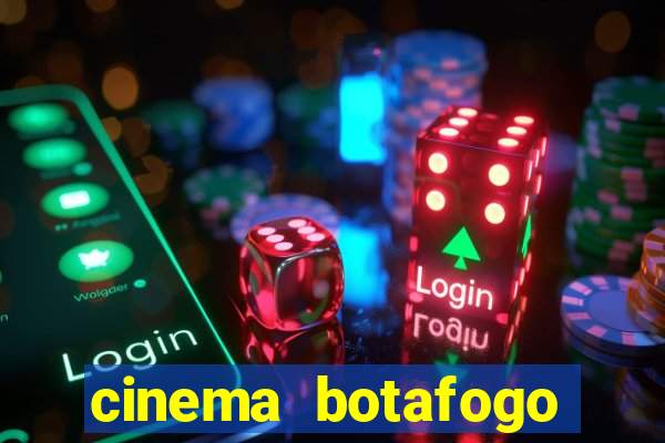 cinema botafogo praia shopping